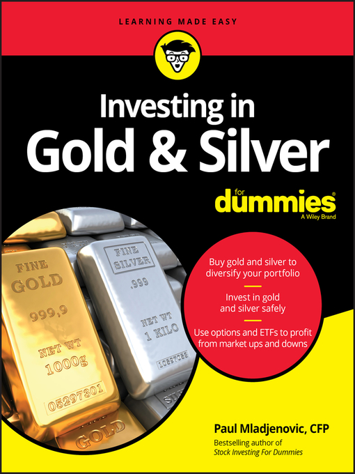 Title details for Investing in Gold & Silver For Dummies by Paul Mladjenovic - Wait list